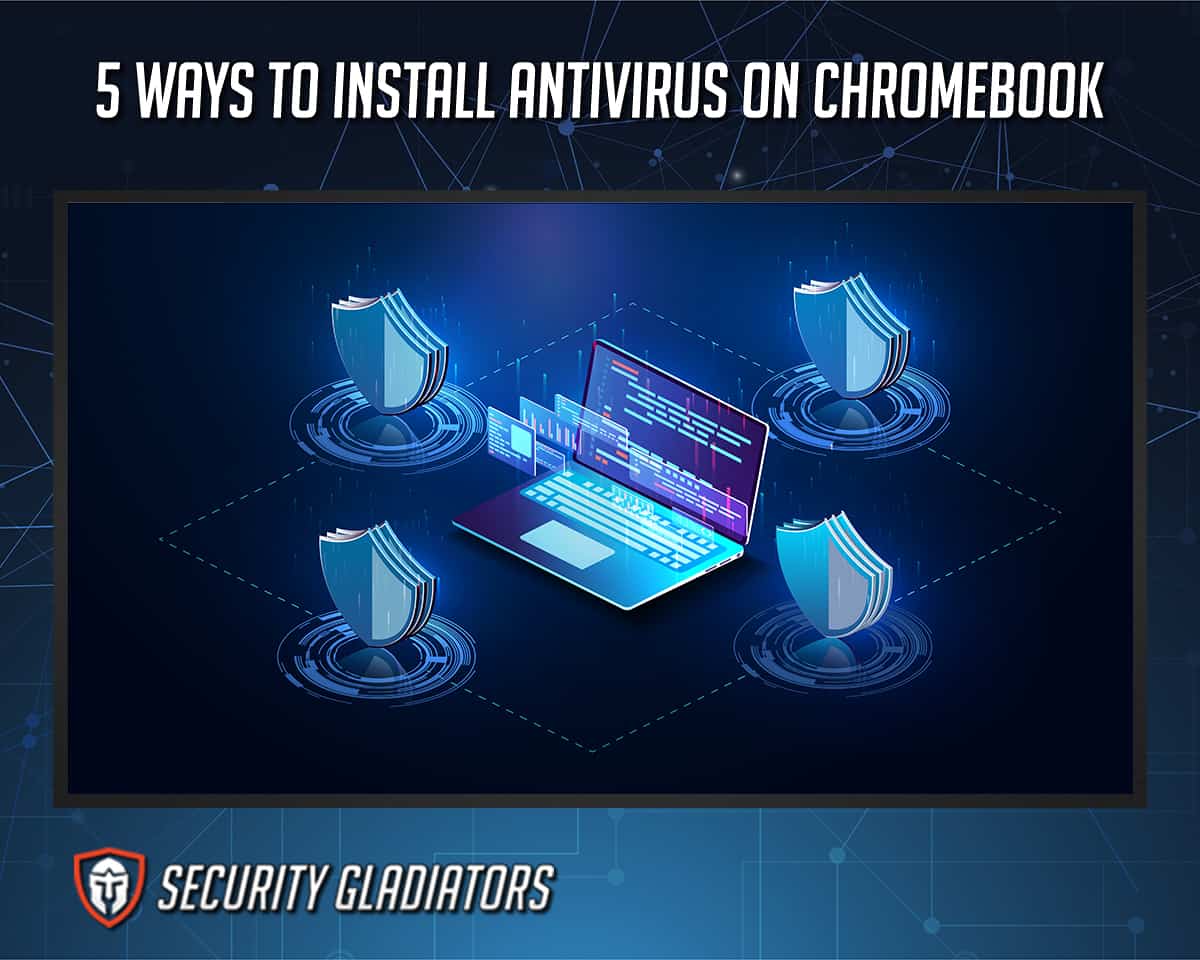 Installing Antivirus on Chromebook