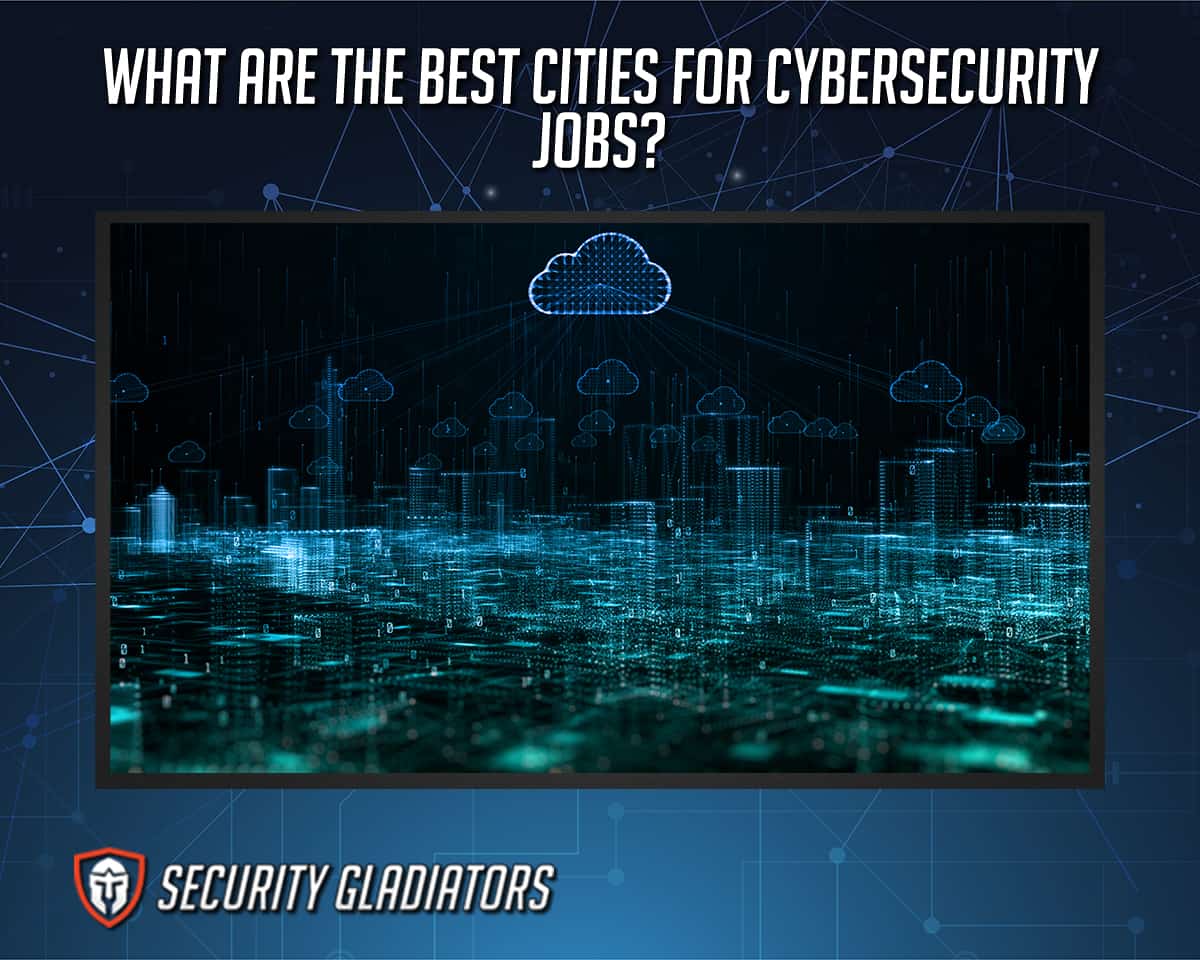 Best Cities for Cyber Security Jobs