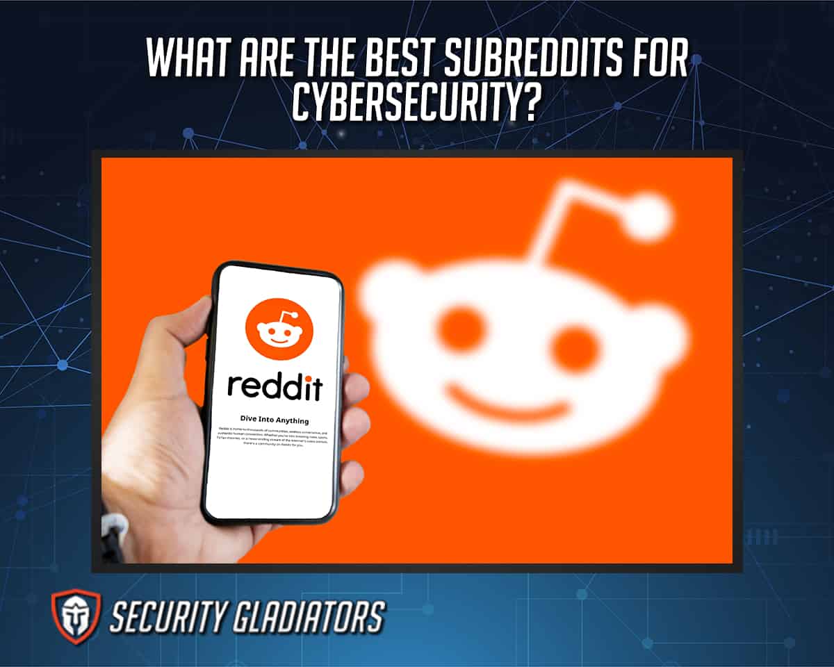 Best Subreddits for Cybersecurity