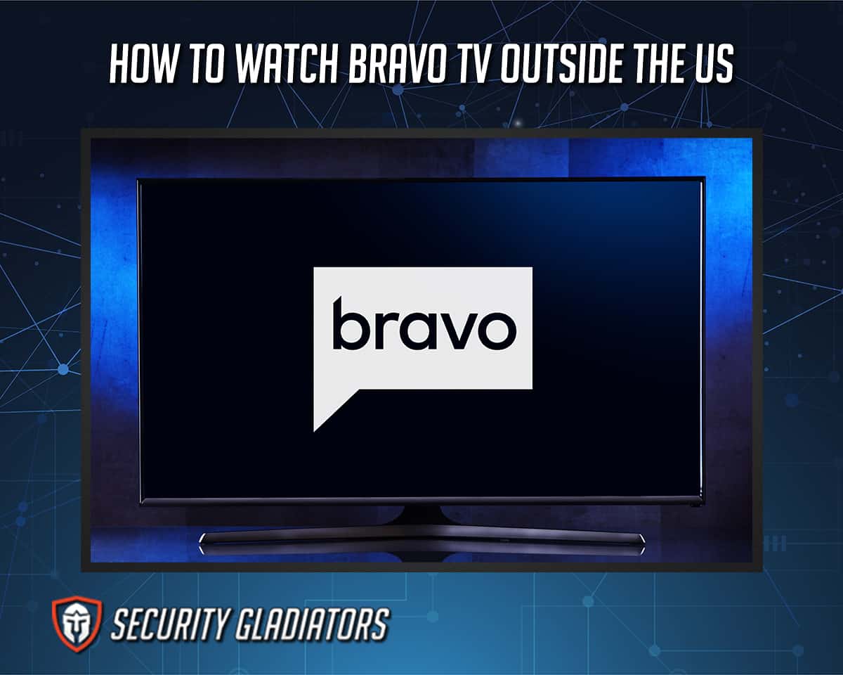 Watching Bravo TV Outside the USA