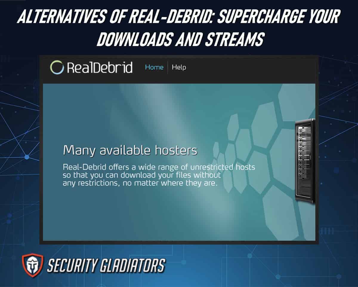 Explore the Top Alternatives of Real-Debrid for Streamlined Downloads