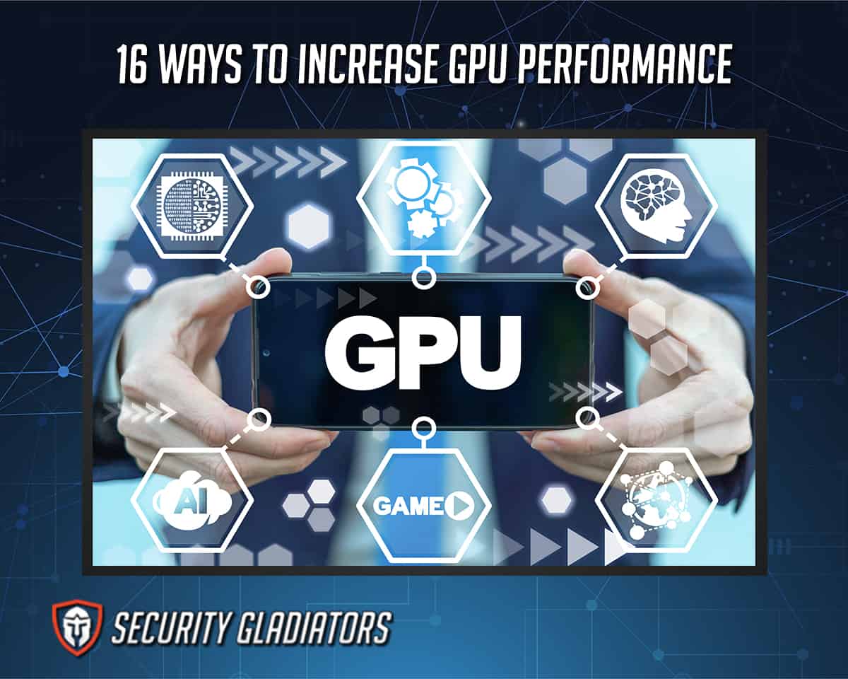 Increasing GPU Performance