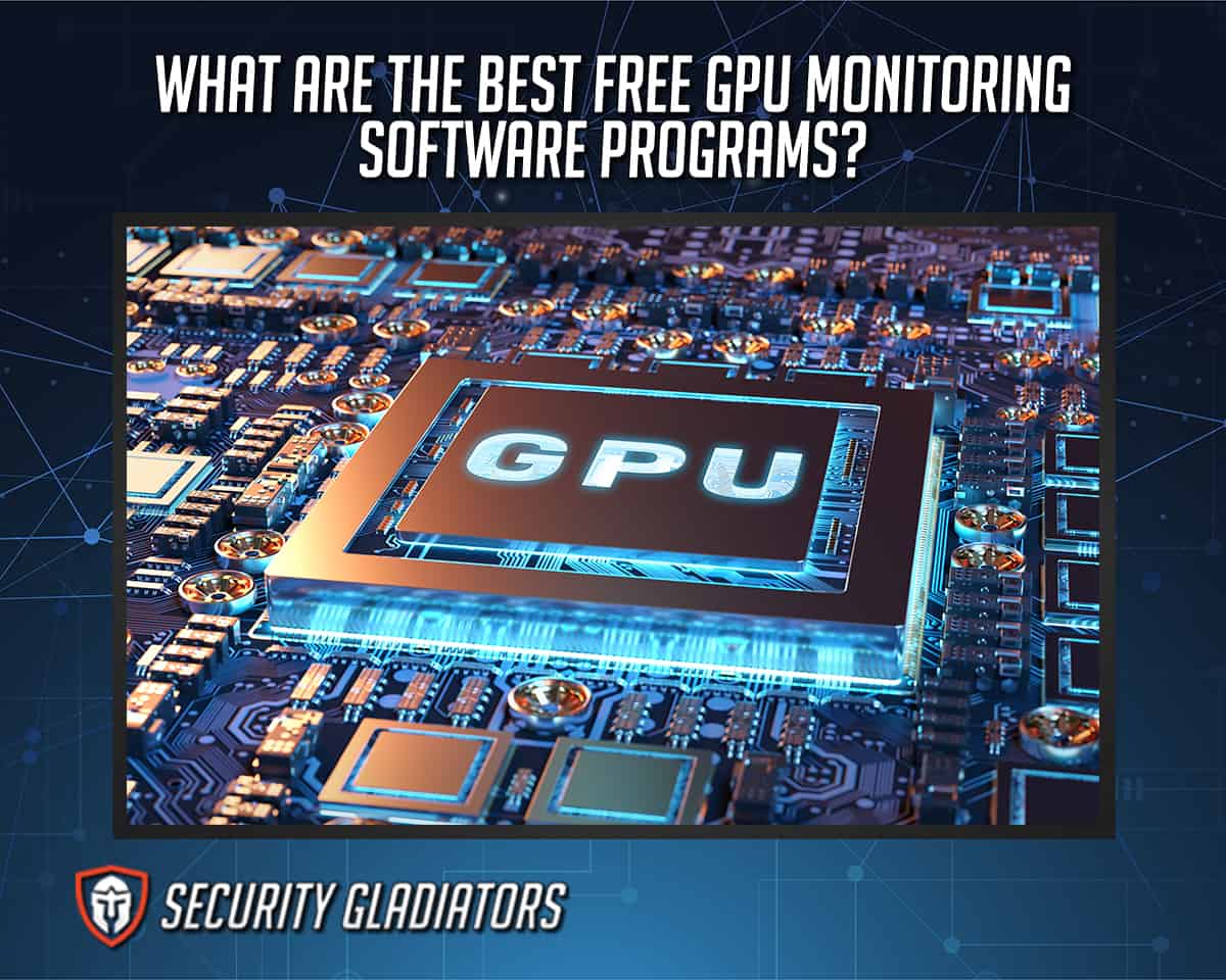 Best Free GPU Monitoring Software