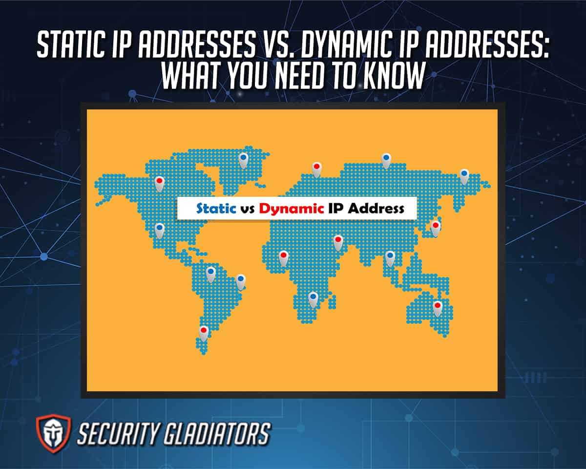 Static vs. Dynamic IP Addresses
