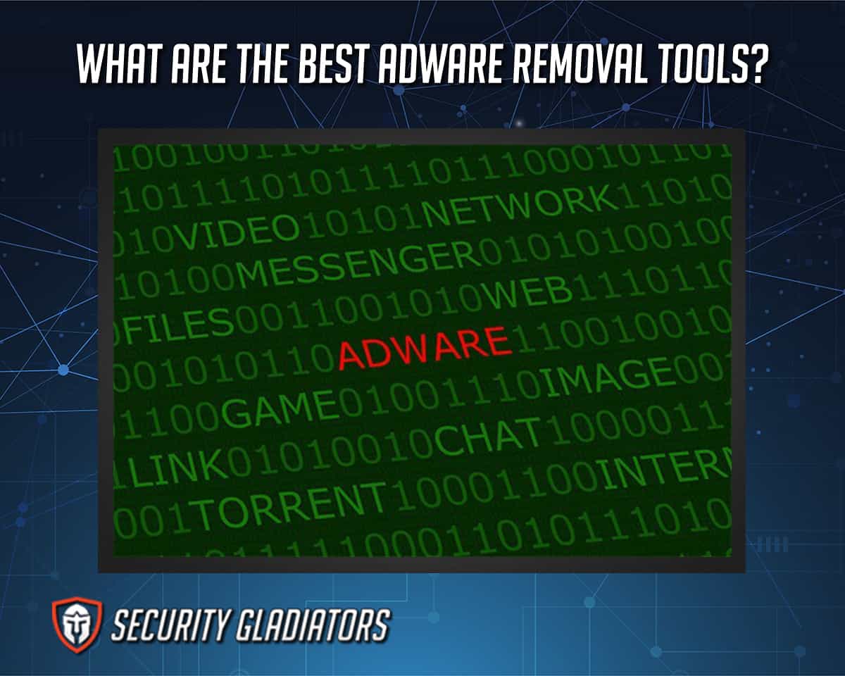 Best Adware Removal Tools