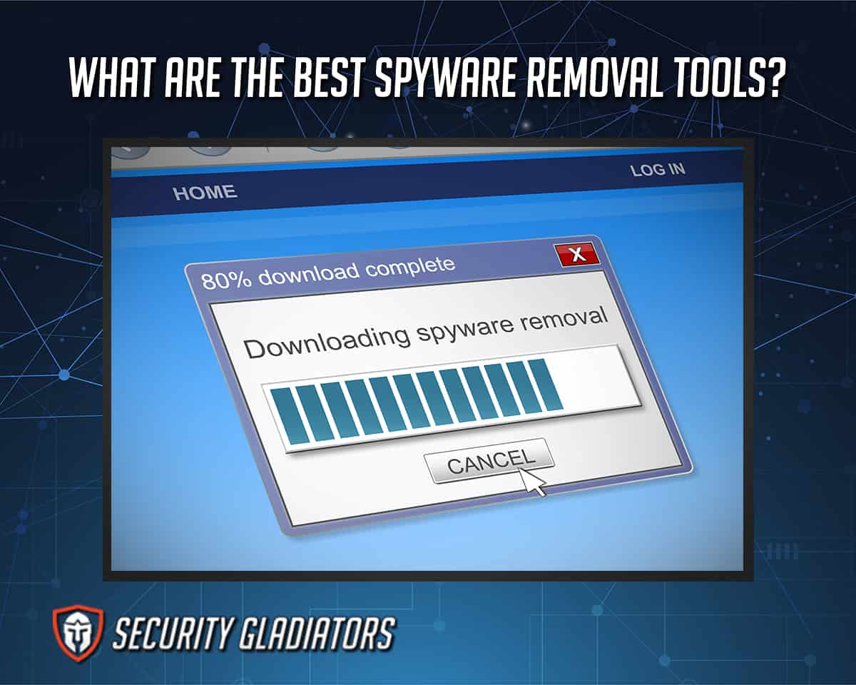 Best Spyware Removal Tools