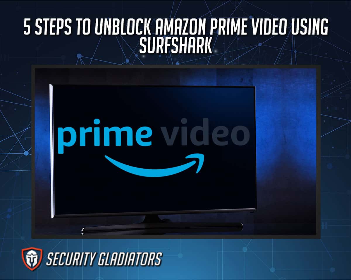 Unblock Amazon Prime with Surfshark