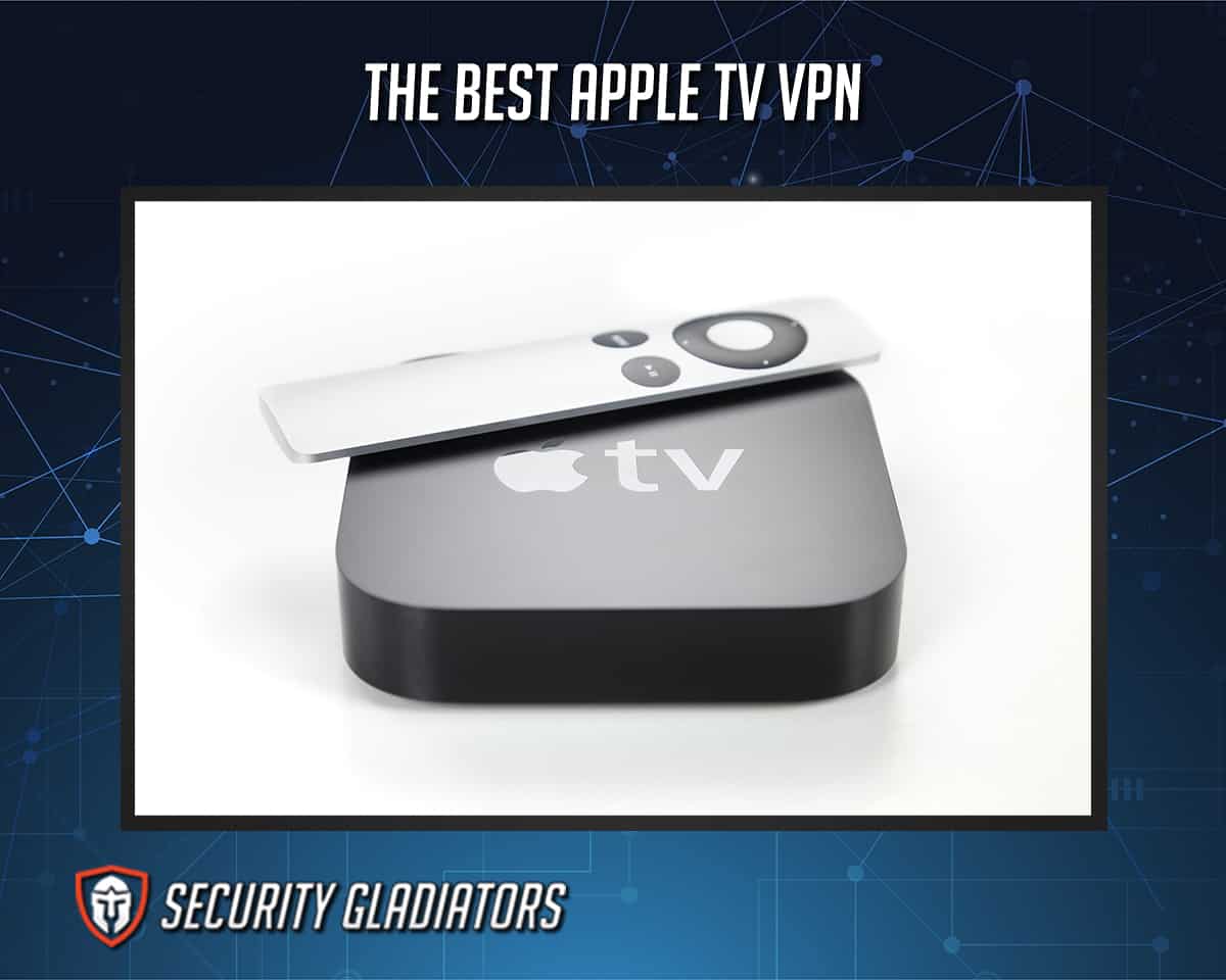 Best VPNs for Apple TV