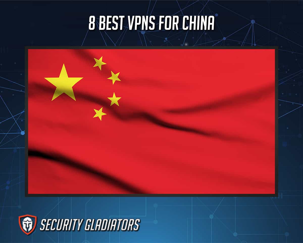 Best VPNs for China