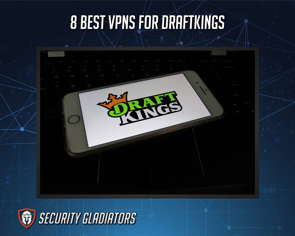 Best VPNs for DraftKings