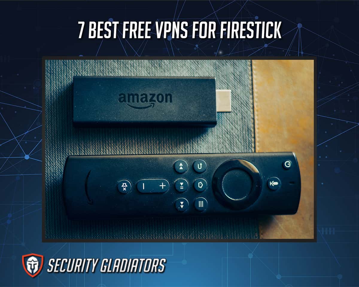 The Best VPN For Firestick