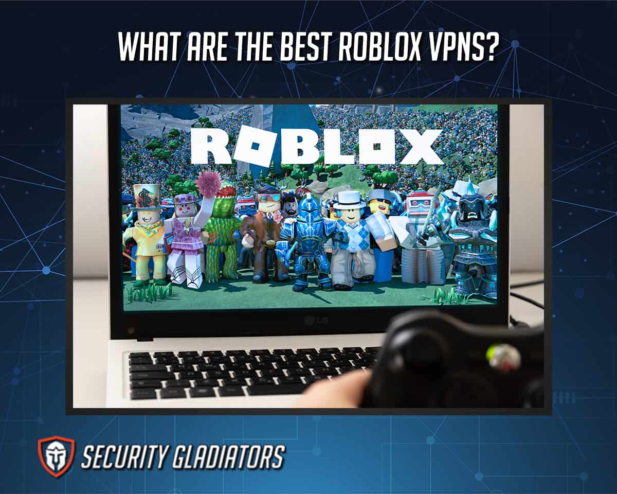 Best VPNs for Roblox