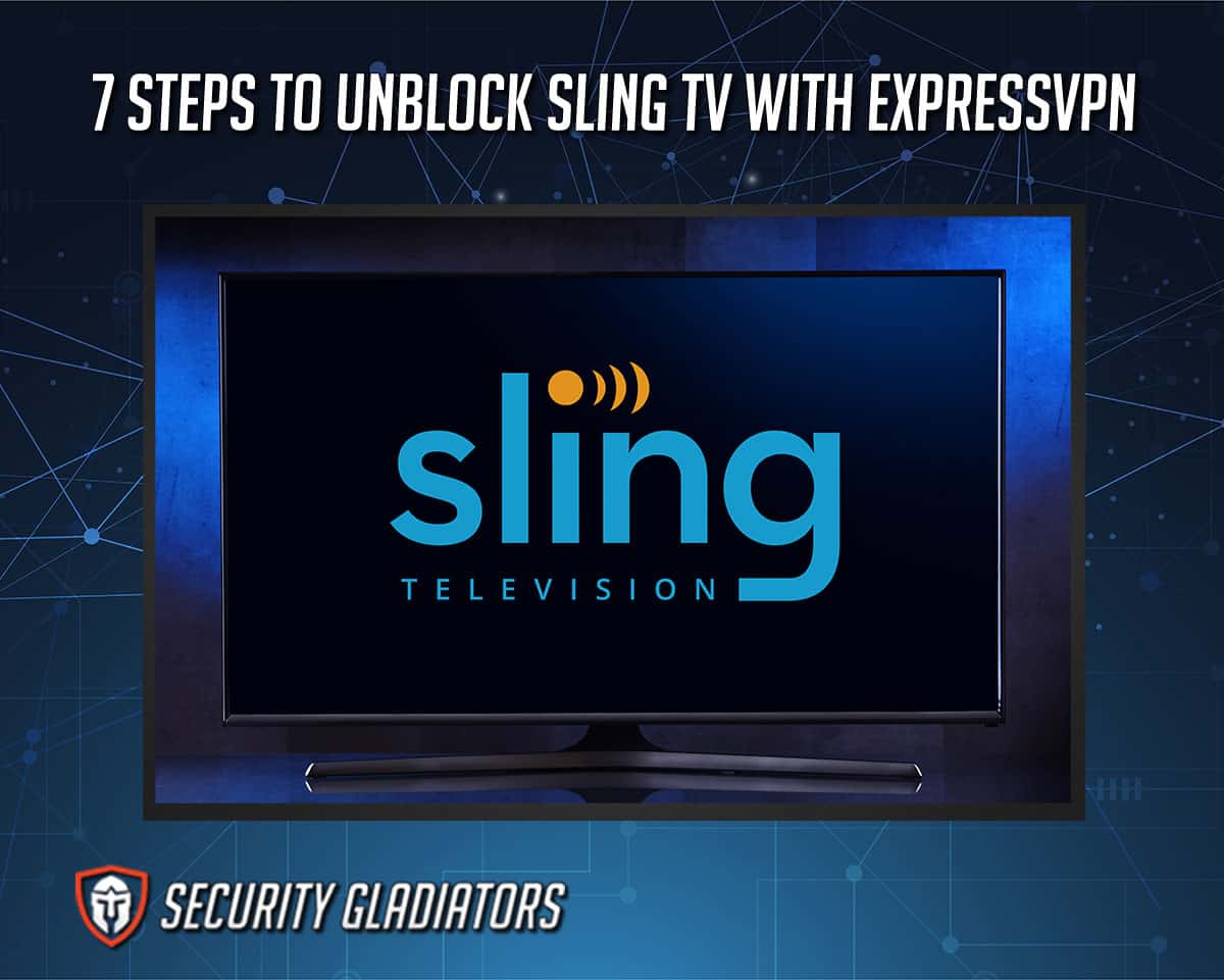 Unblock Sling TV with ExpressVPN