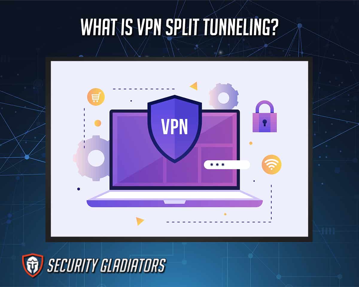 VPN Split Tunneling Definition