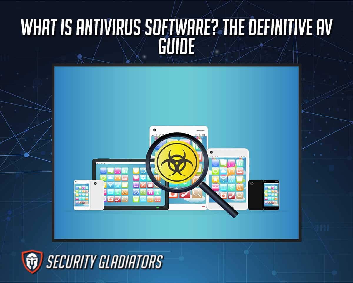 What is Antivirus Software