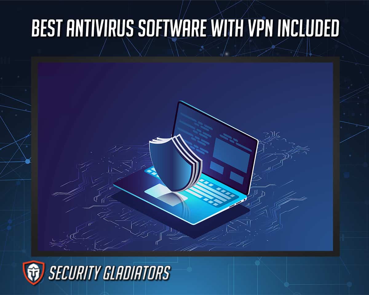 Best antivirus with VPN included