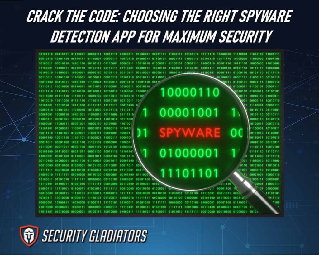 Keep Your Device Secure and Safe From Online Spies With the Best Spyware Detection App
