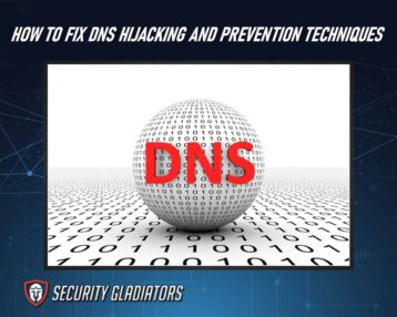 How to Fix DNS Hijacking and Prevention Techniques