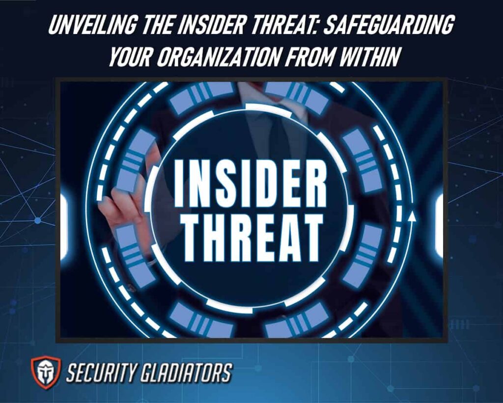 The Insider Threat: Safeguarding Your Organization From Within by Implementing Least Privilege Access