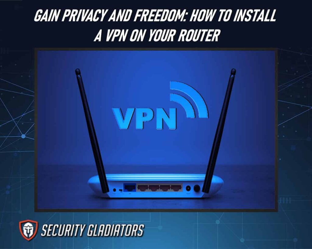 How to Install a VPN on a Router