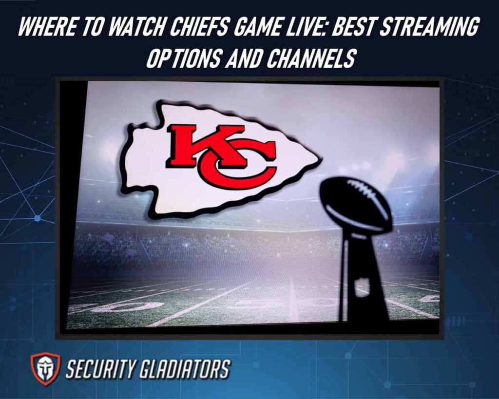 Where To Watch Chiefs Game Live Best Streaming Options and Channels