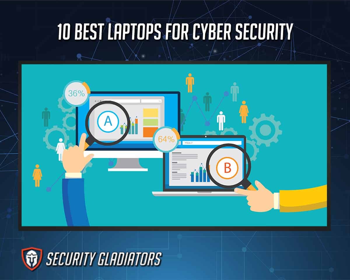 10 Best Laptops for Cyber Security