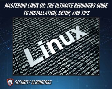 Mastering Linux OS: The Ultimate Beginners Guide to Installation, Setup, and Tips