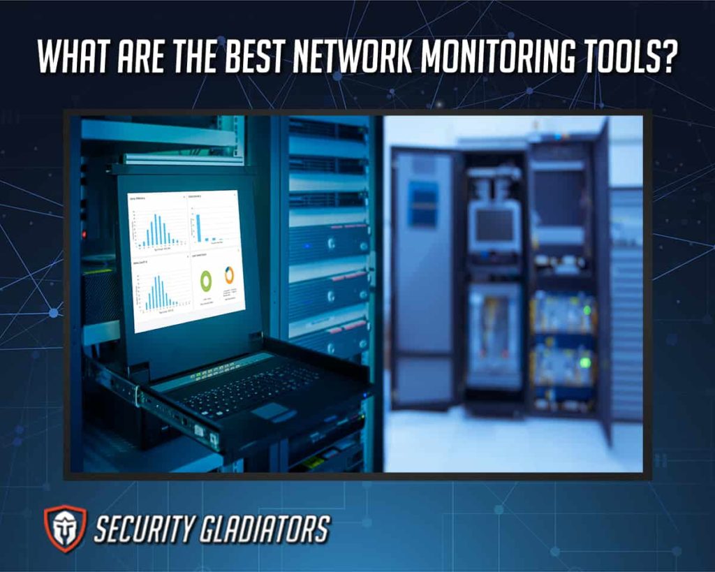 What Are the Best Network Monitoring Tools in 2021?