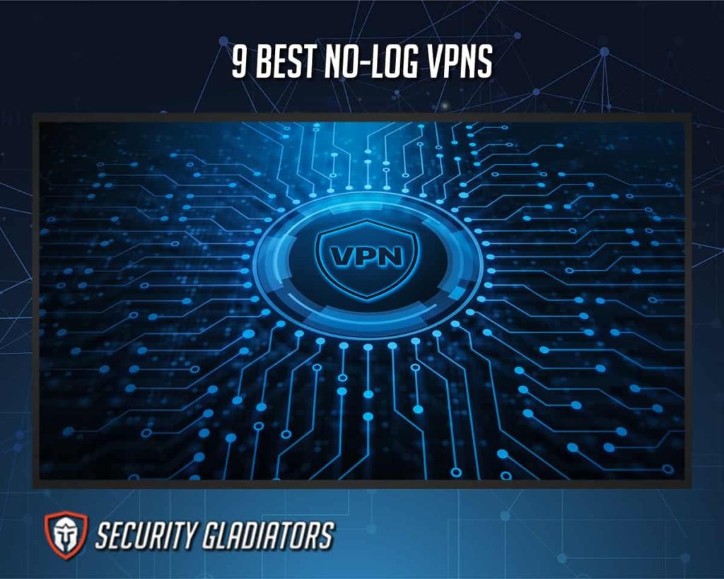 Best No-Log VPNs
