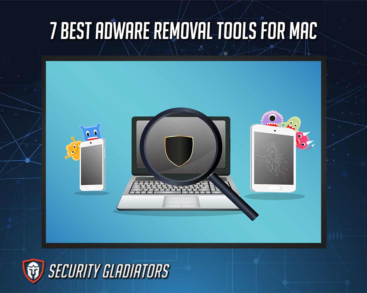 Best Adware Removal Tools for Mac