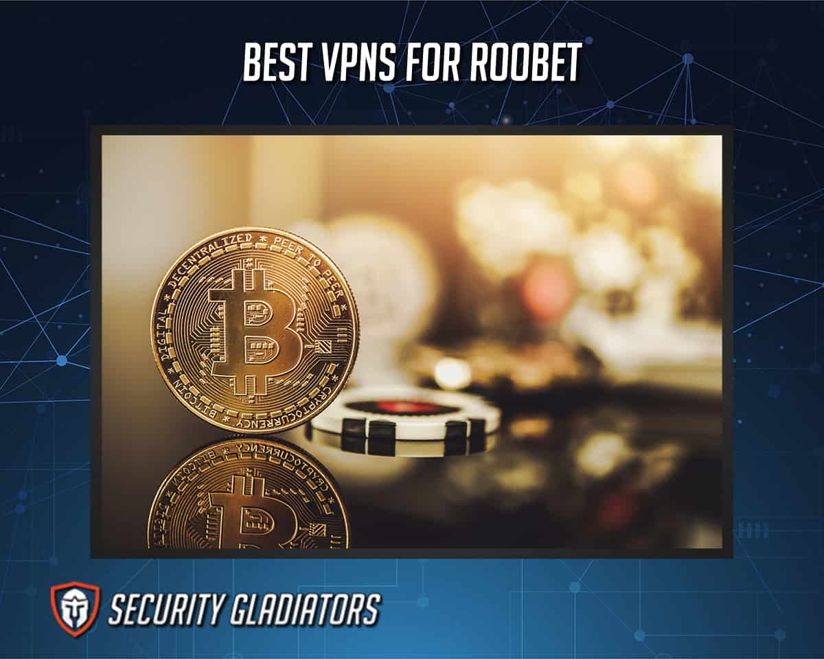 Best VPNs for Roobet