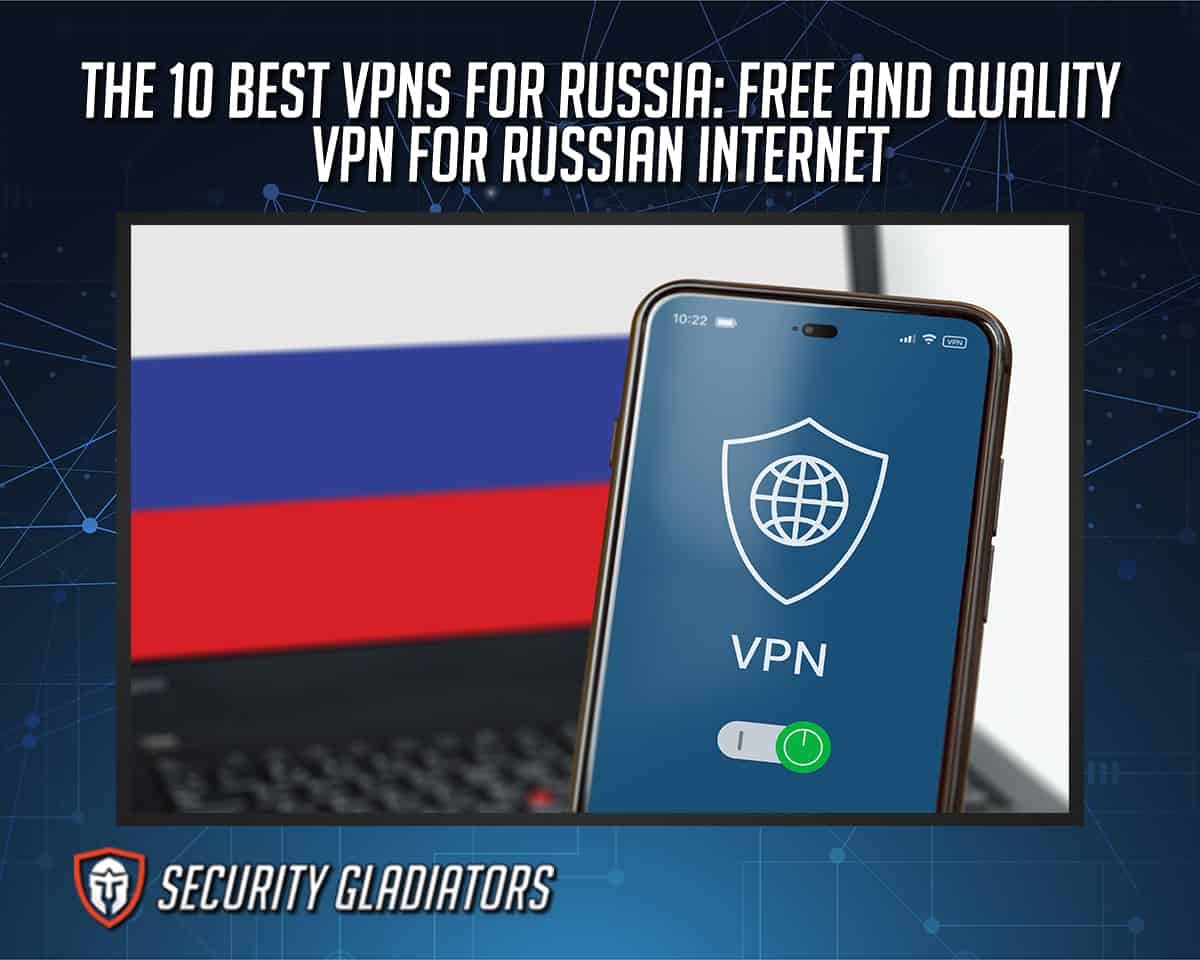 Best VPNs for Russia