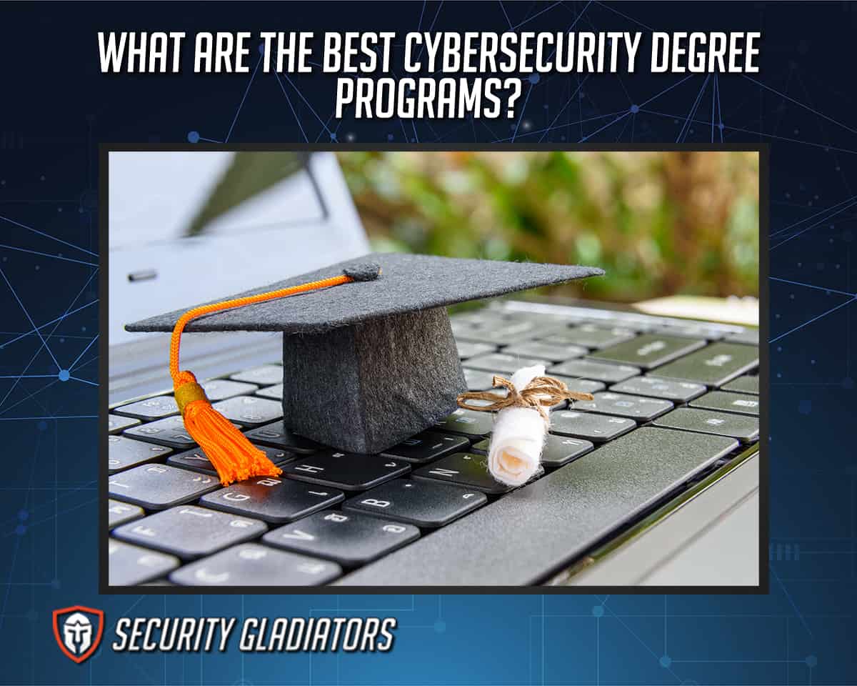 Best Cybersecurity School Degree Programs