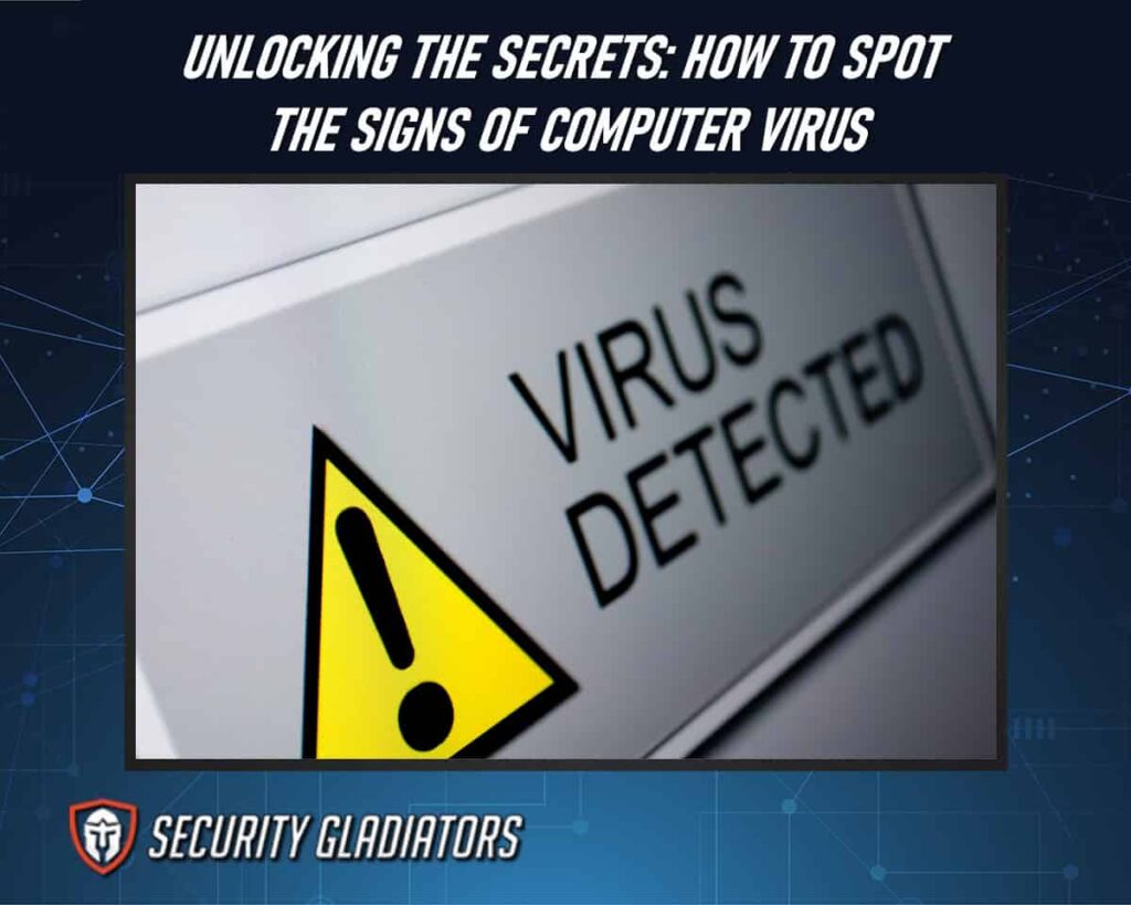 What are the signs of a Computer Virus?