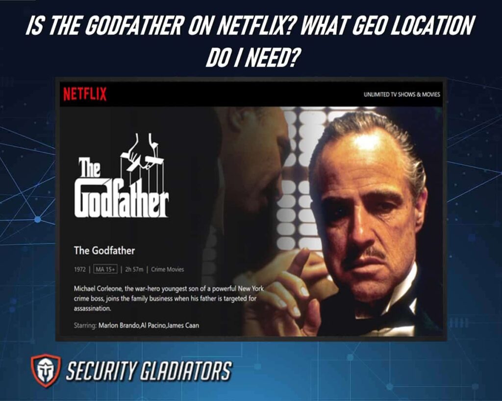 Is The Godfather on Netflix? What Geo Location Do I Need?