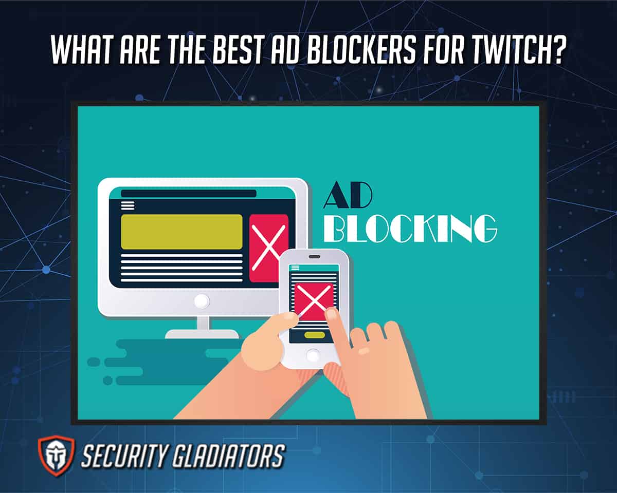 Best ad-blockers for Twitch