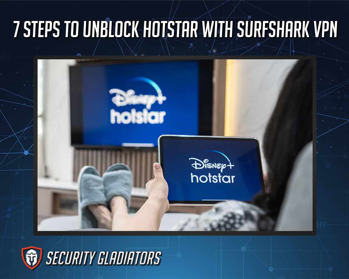 Unblock Hotstar with Surfshark VPN