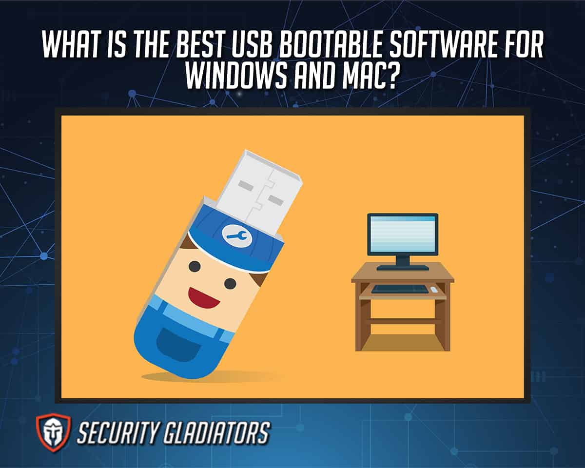 What Best USB Bootable Software for Windows and Mac?