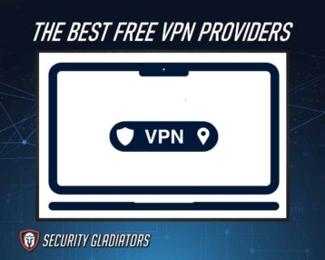 The Best Free VPN Providers for 2023 [100% Completely Free]