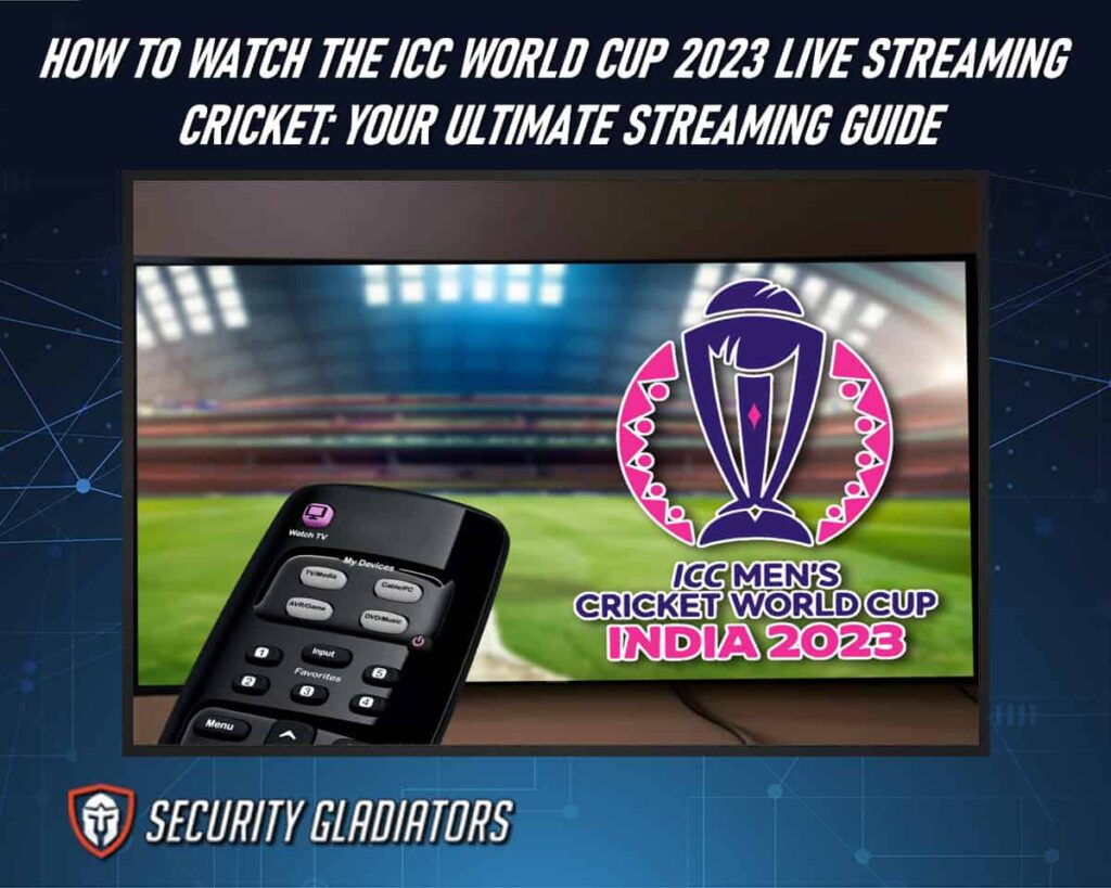 Discover How To Watch the ICC World Cup 2023 Live Streaming Cricket